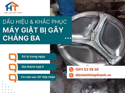 Dấu hiệu máy giặt bị gãy chảng ba và cách xử lý hiệu quả tại Điện Lạnh Hiệp Thành