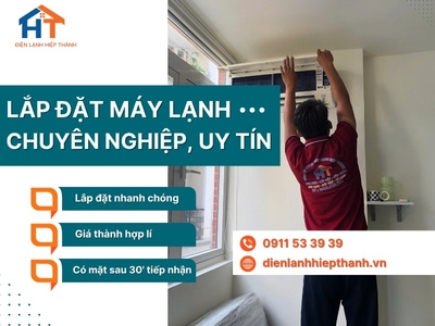 Dịch vụ lắp đặt máy lạnh chuyên nghiệp, uy tín tại Điện Lạnh Hiệp Thành