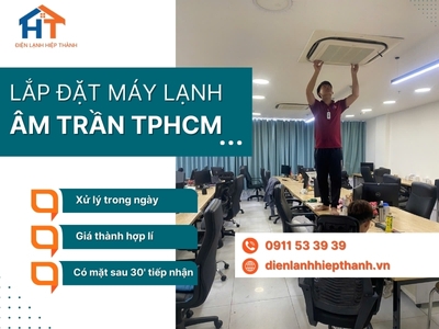 Lắp đặt máy lạnh âm trần giá rẻ tại TP.HCM