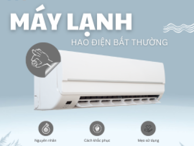 Máy lạnh chạy hao điện bất thường: Nguyên nhân và cách khắc phục
